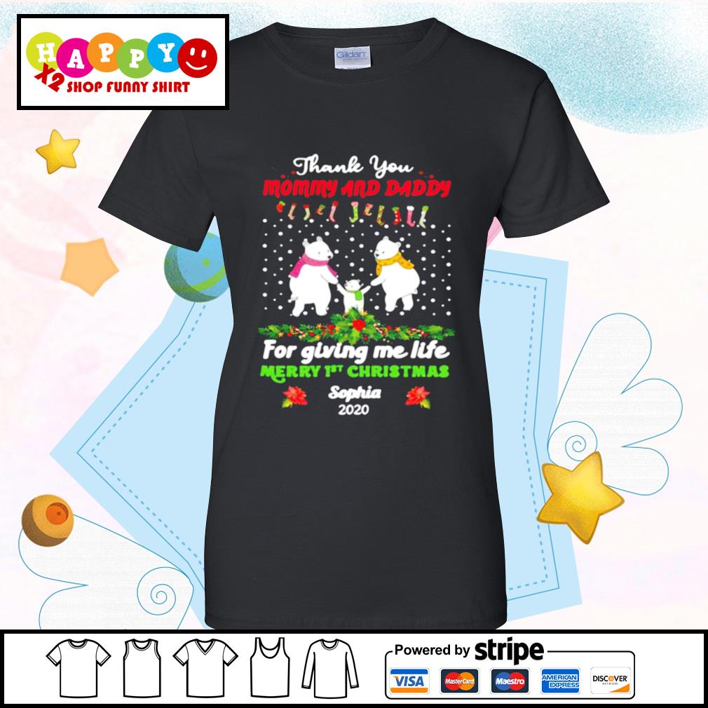 Bear Thank You Mommy And Daddy For Giving Me Life Merry 1st Christmas Sophia Shirt Happy Happy Tees Shop Trending T Shirt